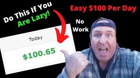 Earn $100+ PER DAY Using This LAZY 10-Minute Method! (Easy Way To Make Money Online)