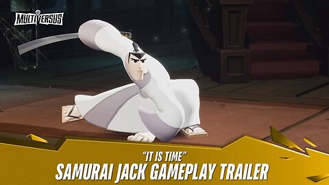 MultiVersus - Official Samurai Jack "It is Time" Gameplay Trailer