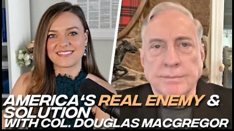 Col. Douglas Macgregor: What Endgame Means for Political Elite, Election, Financial System, Bitcoin