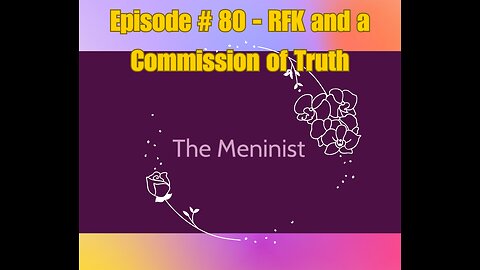 Episode #80 - RFK and a Commission of Truth