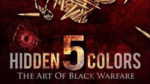 Hidden Colors 5 2019: Art Of Black Warfare