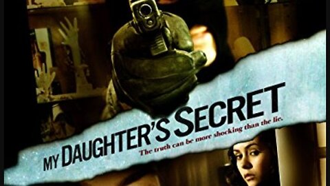 My Daughter's Secret (pt.1) | 2007 Movie