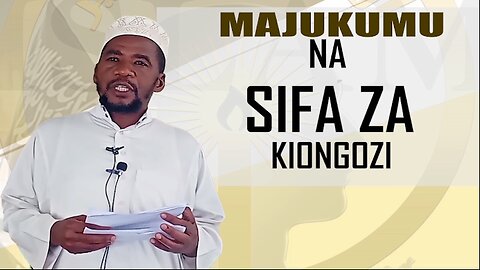 Majukumu na Sifa za Kiongozi (Khutbah ya Ijumaa) :: Ust. Muhammad Khamsin