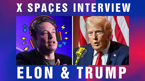 VIRAL INTERVIEW: Elon and Trump Interview On “X”