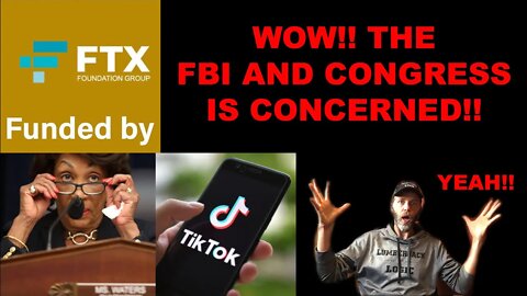 IT'S HAPPENING. TIKTOK, FTX and MAXINE WATERS!