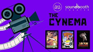 Soundbooth Theater Live Presents: The Cynema! - September 11, 2024