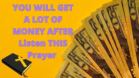 YOU WILL GET A LOT OF MONEY AFTER Listen THIS Prayer | God Message Today | #14