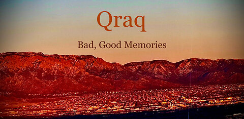 Qraq - Bad, Good Memories (Official Audio)