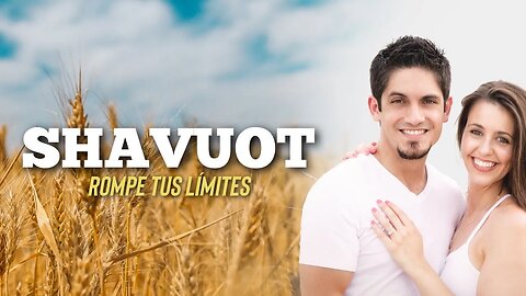 Explicación profunda de Shavuot + Ministración