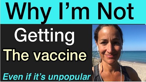 Why I’m not getting vaccinated — Lisa Heal Yourself - censored on You Tube