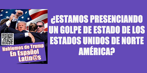 ¿ESTAMOS PRESENCIANDO UN GOLPE DE ESTADO DE LOS ESTADOS UNIDOS DE NORTE AMÉRICA? 6