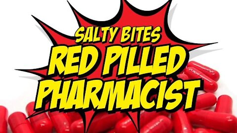 🧂Salty Bites: Red Pilled Pharmacist