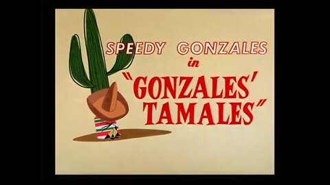 1957, 11-30, Looney Tunes, Gonzales Tamales