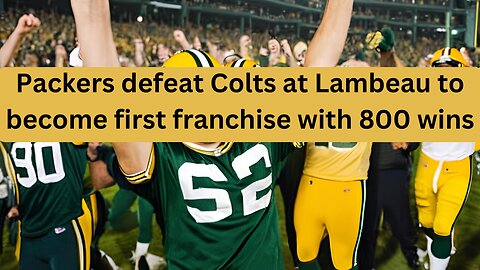 Packers defeat Colts at Lambeau to become first franchise with 800 wins