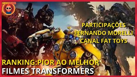 RANKING DO PIOR AO MELHOR FRANQUIA TRANSFORMERS NOS CINEMAS