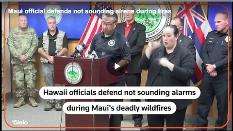 Maui official defends not sounding sirens during fires