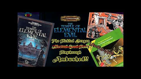 Temple of Elemental Evil Session 6: AMBUSHED!!