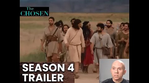 The Chosen Season Four Trailer my reaction and comments- powerful and touching trailer-go and see