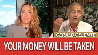 Gerald Celente: I’m Buying More Gold, Your Money Will be Seized As Economy Collapses