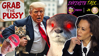 Thoughts on Trump - Harris Debate; Otter Gangs & MORE | Infinite Talk