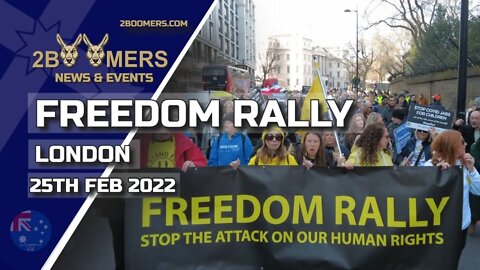 FREEDOM RALLY LONDON - 25TH FEBRUARY 2022