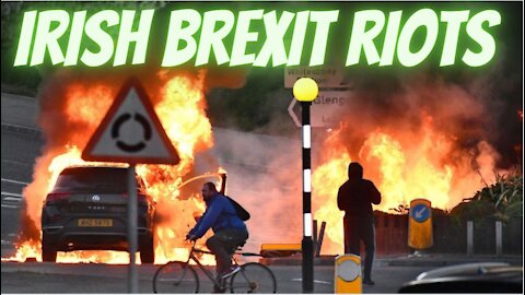 Irish Firebomb Police Cars & Riot Since Good Friday Over Brexit!