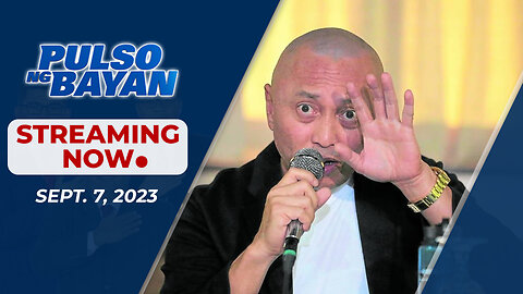 LIVE | Pulso ng Bayan kasama Sina Admar Vilando at Jade Calabroso| September 7, 2023