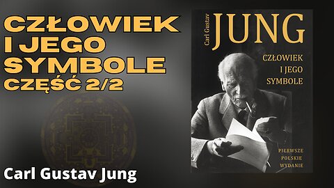 Człowiek i jego symbole Część 2/2 - Carl Gustav Jung | nauki społeczne ,psychologia, socjologia,