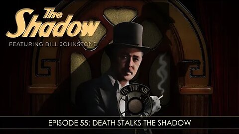 The Shadow Radio Show: Episode 55 Death Stalks The Shadow