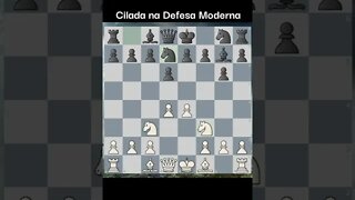 CILADA NA DEFESA MODERNA DÁ MATE OU GANHA A DAMA