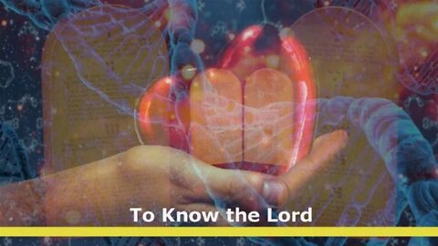 To Know the Lord