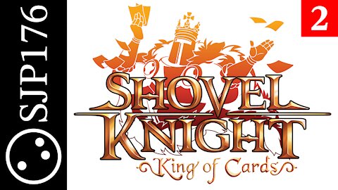 Shovel Knight: King of Cards—Uncut No-Commentary First-Time Playthrough—Part 2