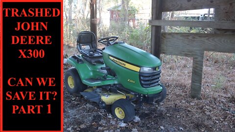 John Deere x300 Repair and revival part 1 of 3