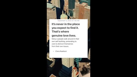 It’s never in the place you expect to find it. That’s where genuine love lives.