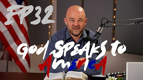 Deep Bible Podcast Ep32: God Speaks to America