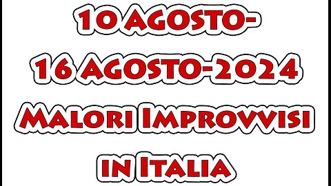 10AGOSTO-16AGOSTO-2024-"MALORI IMPROVVISI"-