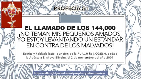 PROFECÍA 51 - EL LLAMADO DE LOS 144,000