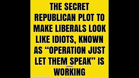 Imagine if you had made the wrong decisions in your life you could have ended up a liberal