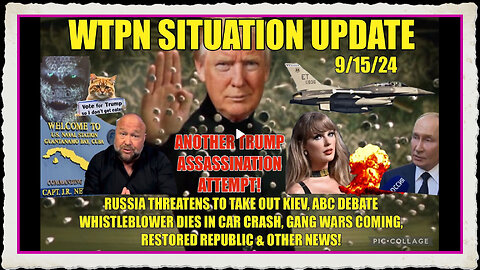 WTPN SIT UP 9 15 24 “TRUMP ASSASSINATION ATTEMPT, RUSSIA, ABC WHISTLEBLOWER, VT INTEL”