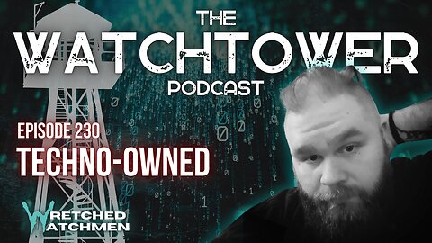 The Watchtower 9/3/24: Techno-Owned