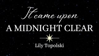 Lily Topolski - It Came Upon a Midnight Clear (Official Music Video)