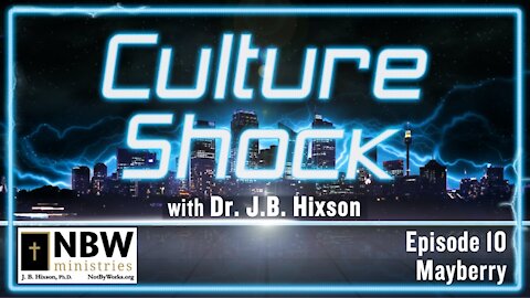 Culture Shock Episode 10 (Mayberry)