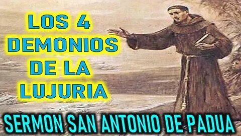 LOS 4 DEMONIOS EN LA LUJURIA - SERMONES DE SAN ANTONIO DE PADUA