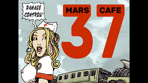 Mars Cafe #37: "Damage Control"