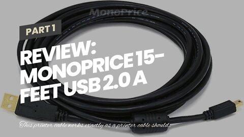 Review: Monoprice 15-Feet USB 2.0 A Male to B Male 2824AWG Cable (Gold Plated) (105440),Black