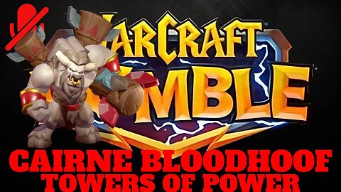 WarCraft Rumble - Cairne Bloodhoof - Towers of Power