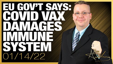 Covid Vax Damages Your Immune System According To The EU Government!