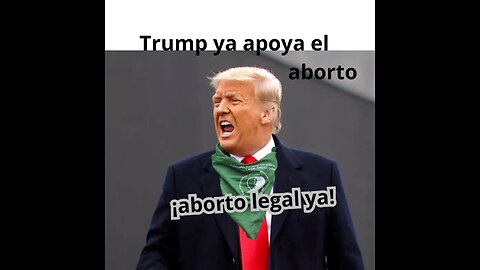 Trump ya apoya el aborto MISMO DISCURSO QUE EL COMUNISTA ANDRES MANUEL #JulioCesarGomez