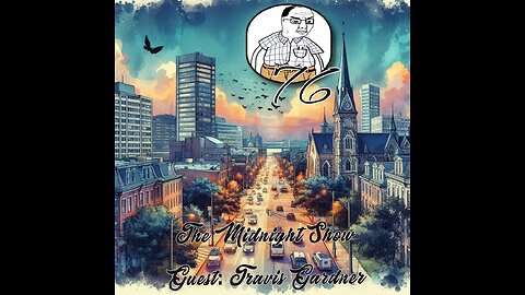 The Midnight Show Episode 76 (Guest: Travis Gardner)