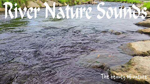 River nature sounds / beautiful wave sounds / relaxing sounds.